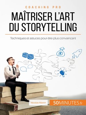 cover image of Maîtriser l'art du storytelling